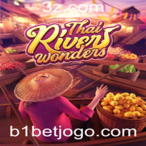 Explorando o Fascinante Mundo de ThaiRiverWonders e a Plataforma B1 Bet